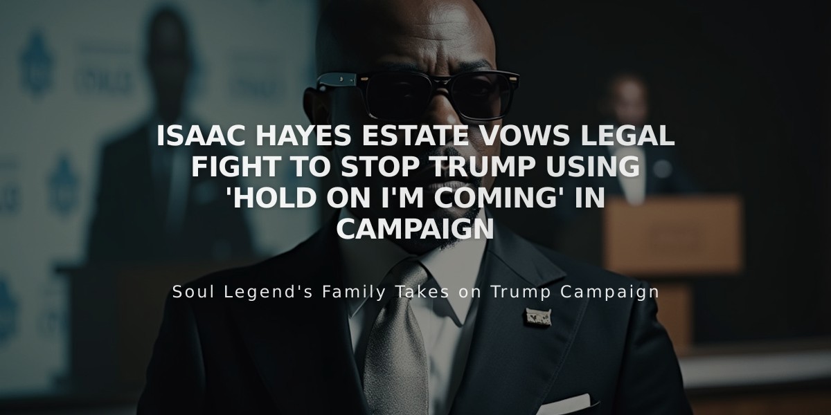 Isaac Hayes Estate Vows Legal Fight to Stop Trump Using 'Hold On I'm Coming' in Campaign