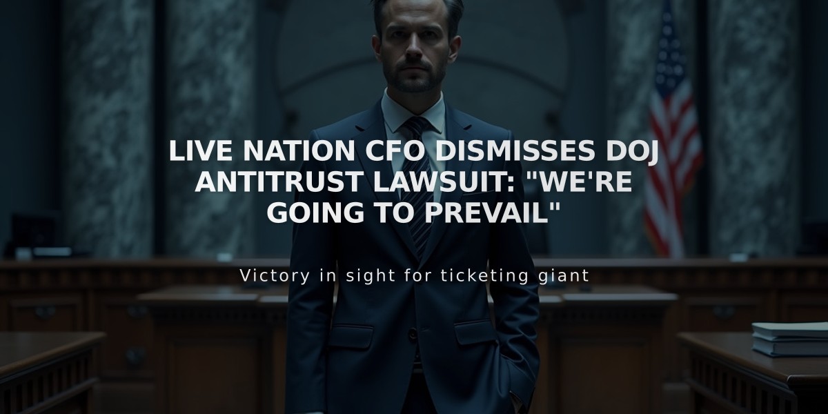 Live Nation CFO Dismisses DOJ Antitrust Lawsuit: "We're Going to Prevail"