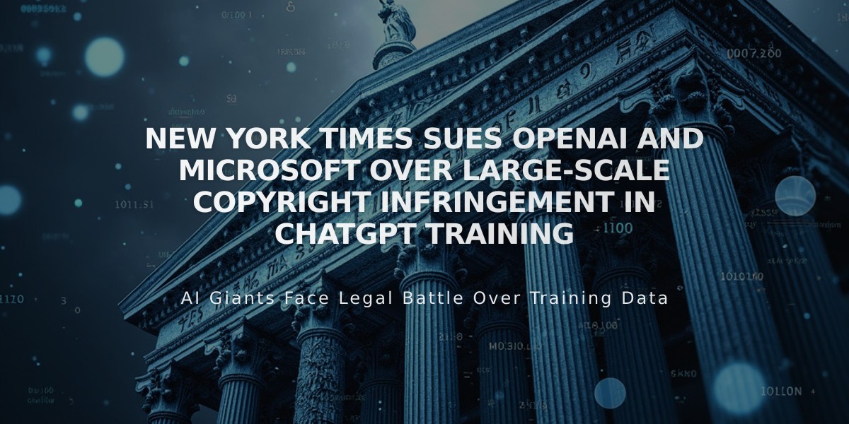 New York Times Sues OpenAI and Microsoft Over Large-Scale Copyright Infringement in ChatGPT Training