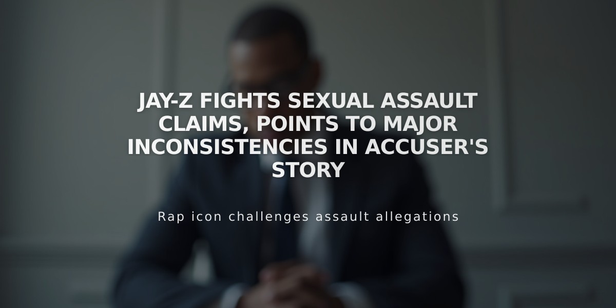 Jay-Z Fights Sexual Assault Claims, Points to Major Inconsistencies in Accuser's Story