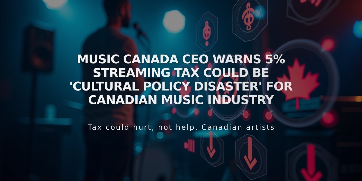 Music Canada CEO Warns 5% Streaming Tax Could Be 'Cultural Policy Disaster' for Canadian Music Industry