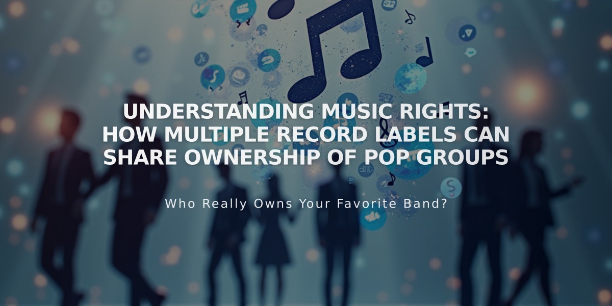 Understanding Music Rights: How Multiple Record Labels Can Share Ownership of Pop Groups