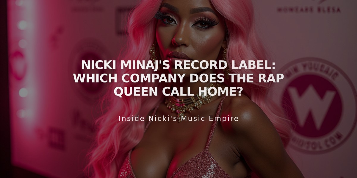 Nicki Minaj's Record Label: Which Company Does the Rap Queen Call Home?